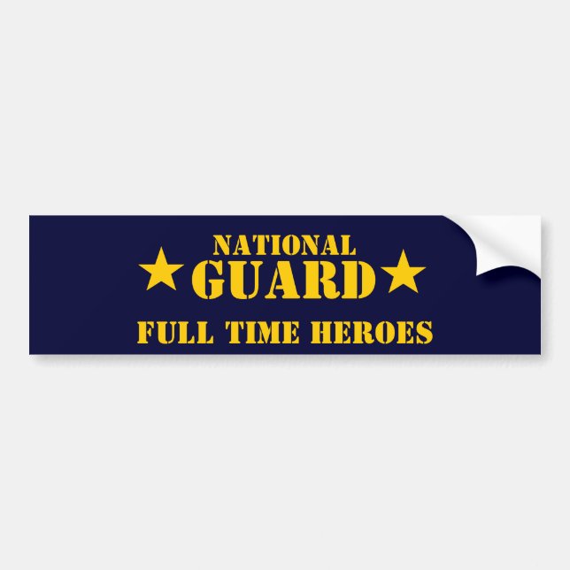 national guard full time heroes bumper sticker (Front)