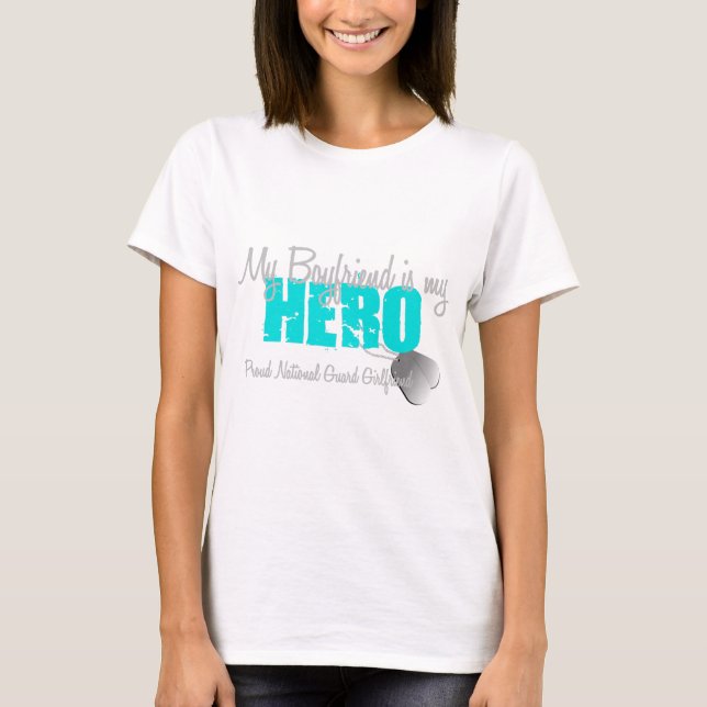 National Guard Girlfriend Boyfriend my Hero T-Shirt (Front)