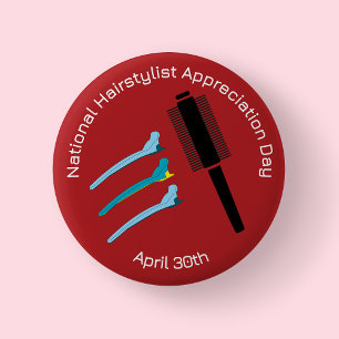 National Hairstylist Appreciation Day Badge/ 6 Cm Round Badge