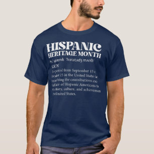 National Hispanic Heritage Month Definition T-Shirt