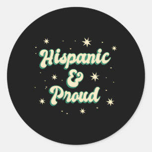 National Hispanic Heritage Month Hispanic Proud Classic Round Sticker