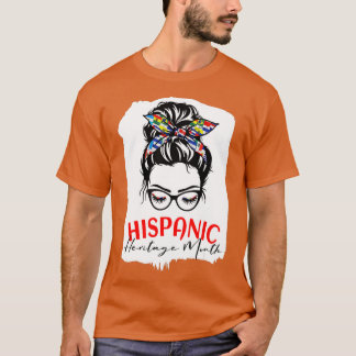 National Hispanic Heritage Month Latina Women Mess T-Shirt