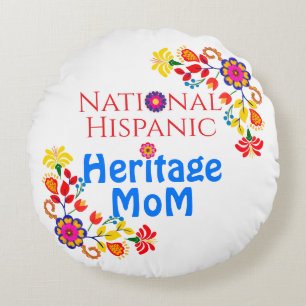 National Hispanic Heritage Month   Proud Mum Round Cushion
