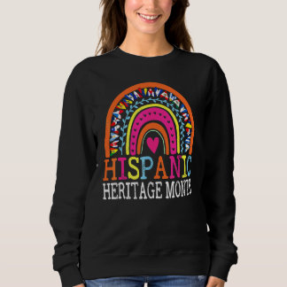 National Hispanic Heritage month Rainbow All Count Sweatshirt
