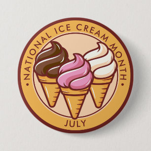 National Ice Cream Month 7.5 Cm Round Badge