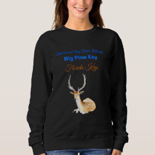 National Key Deer Refuge Big Pine Key Florida Keys Sweatshirt