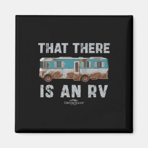 National Lampoon's Christmas Vacation That There I Magnet