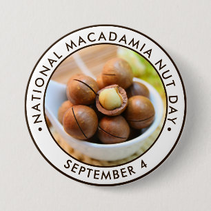 National Macadamia Nut Day 7.5 Cm Round Badge