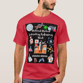 National Medical Laboratory Professionals Week Uns T-Shirt