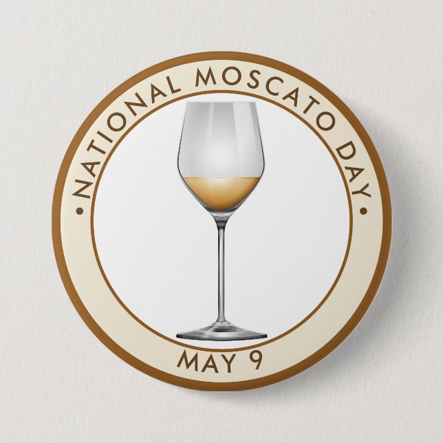 National Moscato Day, white 7.5 Cm Round Badge (Front)