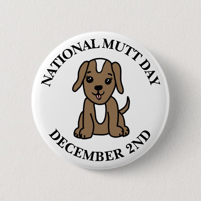 National Mutt Day is December 2nd  6 Cm Round Badge (Front)