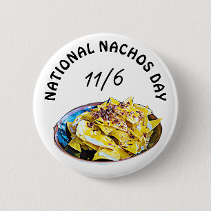 National Nachos Day November 6th Food Holiday 6 Cm Round Badge