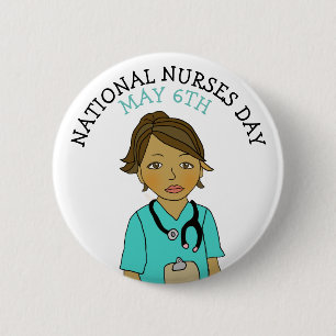 National Nurses Day May 6th 6 Cm Round Badge