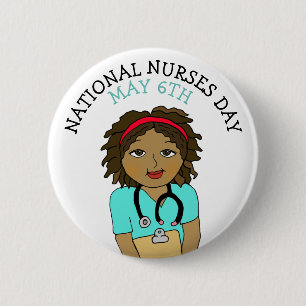 National Nurses Day May 6th 6 Cm Round Badge