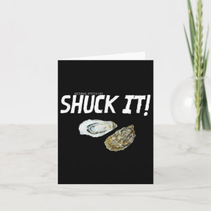 National Oyster Day Funny Oyster Quote Shuck It!  Card