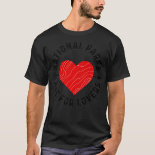 National Parks Are For Lovers Vintage T-Shirt