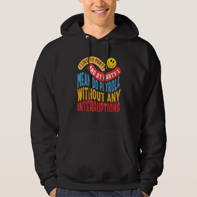 National Payroll Week Payroll Maker HR Manager Cot Hoodie (Front)
