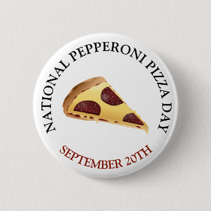 National Pepperoni Pizza Day Food Holiday 6 Cm Round Badge