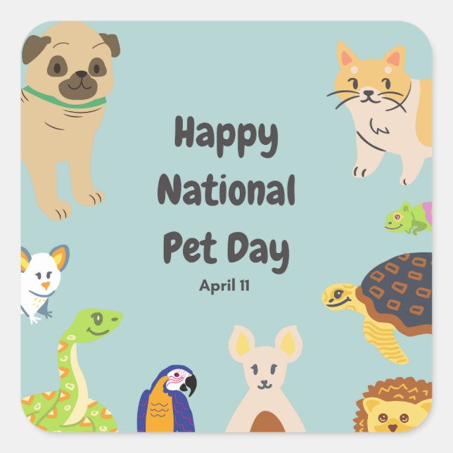 National Pet Day April 11 Square Sticker (Front)