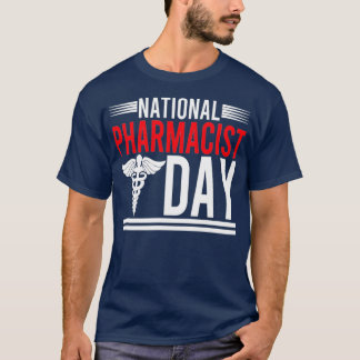 National Pharmacist Day 10 T-Shirt