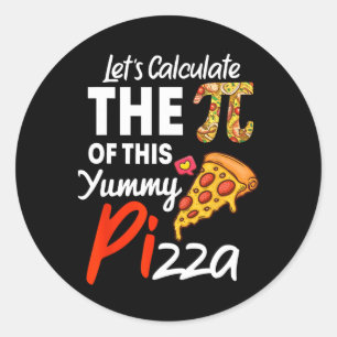 National Pi Day Pizza Pun Funny Math Teacher And P Classic Round Sticker