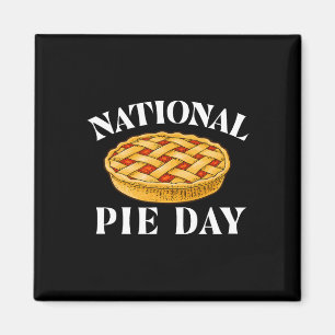 National Pie Day - Pi Day Science Math Lover Magnet
