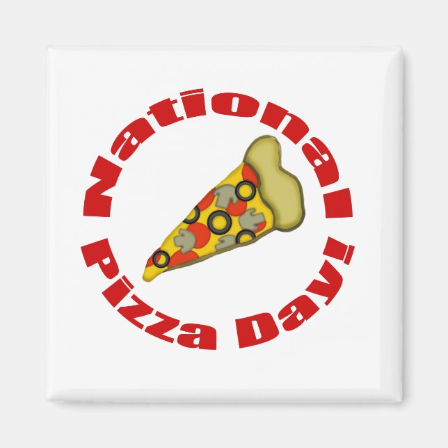 National Pizza Day! Magnet (Front)