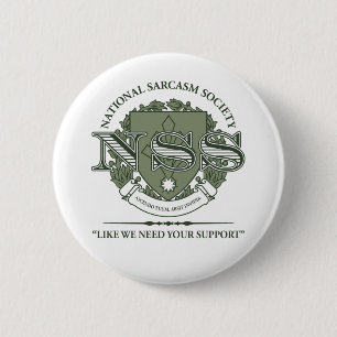 National Sarcasm Society 6 Cm Round Badge