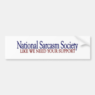 National Sarcasm Society Bumper Sticker