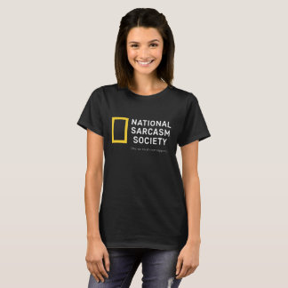National Sarcasm Society Funny Humour Womens Shirt