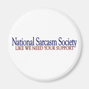 National Sarcasm Society Magnet