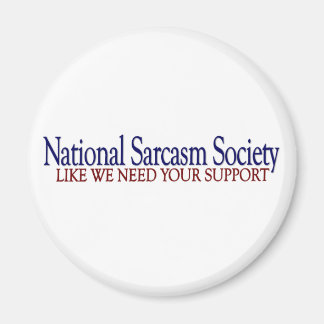 National Sarcasm Society Magnet