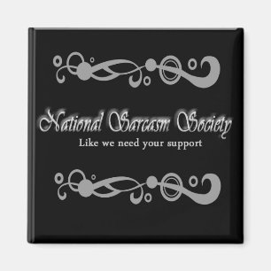 National Sarcasm Society Magnet