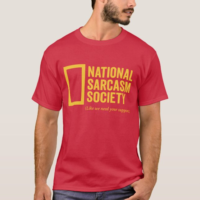 National Sarcasm Society T-Shirt (Front)