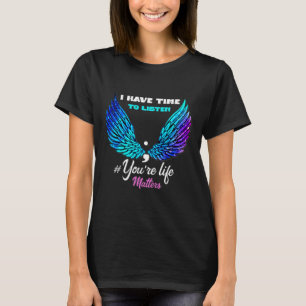National Suicide Prevention Awareness Week Quote T-Shirt