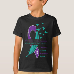 National Suicide Prevention Week Quote  T-Shirt