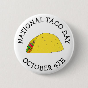 National Taco Day is October 4th 6 Cm Round Badge