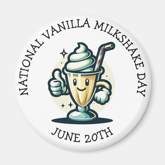 National Vanilla Milkshake Day June 20th  Magnet (Front)