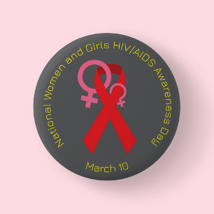  National Women and Girls HIV/AIDS Awareness 6 Cm Round Badge