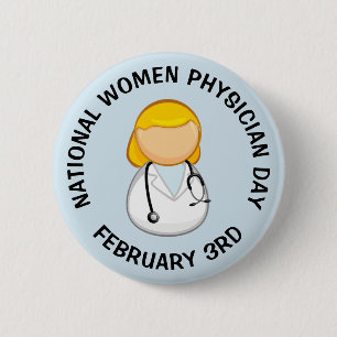 National Women Physician Day February 3rd Button