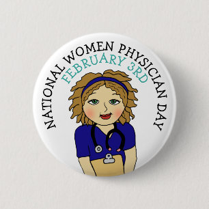 National Women Physician Day February 3rd Button