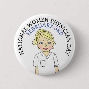 National Women Physician Day February 3rd Button