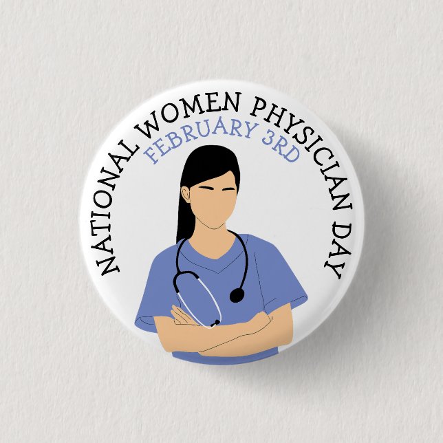 National Women Physician Day February 3rd Button (Front)