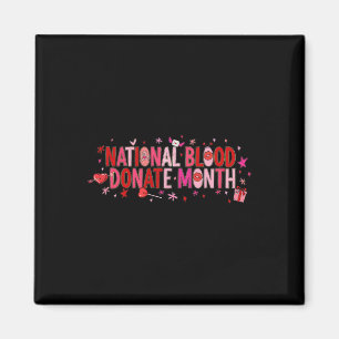 Nationcal Blood Donate Month Nurse Rn Cna Ma Valen Magnet