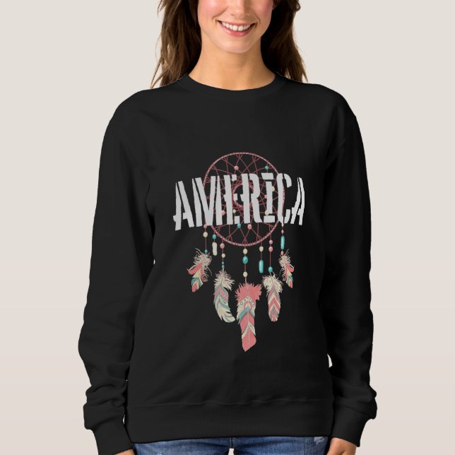 Native America Native Pride Culture Respect 3 Sweatshirt (Front)