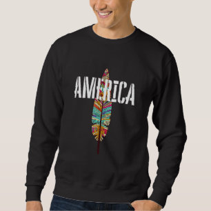 Native America Native Pride Culture Respect Sweatshirt