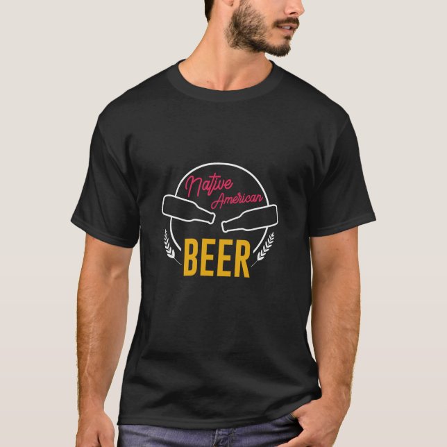Native American Beer T-Shirt (Front)