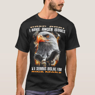 Native American Eagle WalkAway I Have Anger Issues T-Shirt