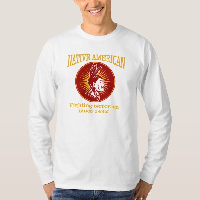 Native American (Fighting Terrorism) T-Shirt (Front)