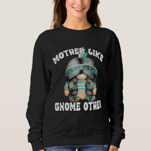 Native American Gnome For Grandma Cute Indian Mom  Sweatshirt